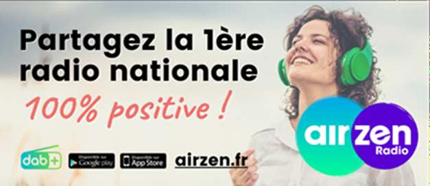 AirZen Radio, partagez la première radio nationale 100 % positive